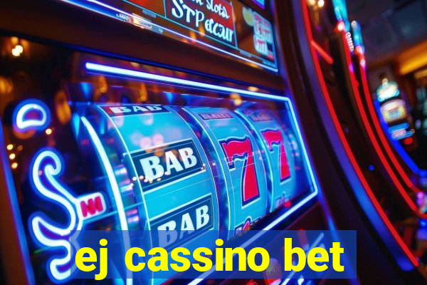 ej cassino bet